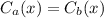 C_a(x) = C_b(x)