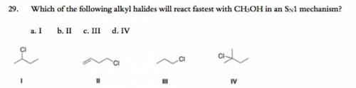 Which of the following alkyl halides will react fastest with CH3OH in an SN1 mechanism?

 
A) I B) I