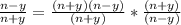 \frac{n - y }{n + y } = \frac{(n + y)(n - y)}{(n + y)}*\frac{(n + y)}{(n - y)}\\\\