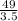 \frac{49}{3.5}