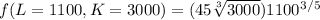 f(L=1100,K=3000) = (45\sqrt[3]{3000})1100^3^/^5