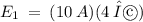 E_1 \:= \:(10\:A)(4 \:Ω)