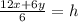 \frac{12x + 6y}{6} = h