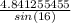 \frac{4.841255455}{sin(16)}