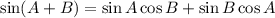 \sin(A+B) = \sin A \cos B+\sin B \cos A