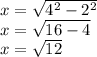 x=\sqrt{4^2-2^2}\\x=\sqrt{16-4} \\x=\sqrt{12}