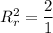 R_{r}^2=\dfrac{2}{1}