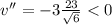 v''=-3\frac{23}{\sqrt{6} }