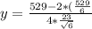 y= \frac{529-2*(\frac{529}{6} }{4*\frac{23}{\sqrt{6} } }