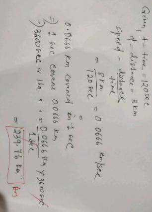 A car moving round a circular racing track takes 120s to do a lap of 8km what is the speed in km/hr.