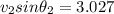 v_2 sin\theta_2 = 3.027