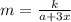 m =  \frac{k }{a + 3x}