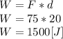 W=F*d\\W=75*20\\W=1500[J]