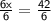 \sf{ \frac{6x}{6}  =  \frac{42}{6}}