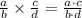 \frac{a}{b}\times \frac{c}{d} = \frac{a\cdot c}{b\cdot d}