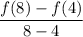 \displaystyle \frac{f(8) - f(4)}{8 - 4}