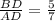 \frac{BD}{AD} = \frac{5}{7}