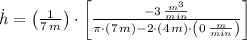 \dot h = \left(\frac{1}{7\,m} \right)\cdot \left[\frac{-3\,\frac{m^{3}}{min} }{\pi\cdot (7\,m)-2\cdot (4\,m)\cdot \left(0\,\frac{m}{min} \right)} \right]