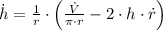 \dot h = \frac{1}{r}\cdot \left(\frac{\dot V}{\pi \cdot r}-2\cdot h\cdot \dot r \right)