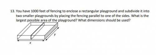 you have 1000 feet of fencing to enclose a rectangular playground and subdivide it into two smaller
