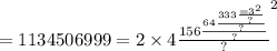 = 1134506999 =  {2 \times 4 \frac{156 \frac{64 \frac{333 \frac{ =  {3}^{2} }{?} }{?} }{?} }{?} }^{2}