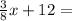 \frac{3}{8}x  + 12 =