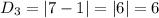 D_3 = |7-1| = |6| = 6