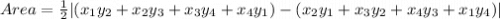 Area = \frac{1}{2}|(x_1y_2+x_2y_3+x_3y_4+x_4y_1) - (x_2y_1 + x_3y_2+x_4y_3+x_1y_4)|