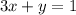 3x + y =1