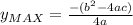 y_{MAX} = \frac{-(b^2-4ac)}{4a}