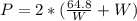 P = 2 * (\frac{64.8}{W} + W)