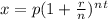 x = p(1 + \frac{r}{n} )^n^t