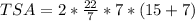 TSA = 2 * \frac{22}{7} * 7 * (15 + 7)