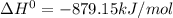 \Delta H^{0} = -879.15 kJ/mol