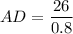 AD=\dfrac{26}{0.8}