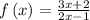 f\left(x\right)=\frac{3x+2}{2x-1}