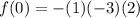 f(0)=-(1)(-3)(2)