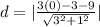 d = |\frac{3(0) -3 -9 }{\sqrt{3^{2}  +1^{2}  } }|