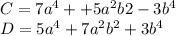 C = 7a^4+ + 5a^2b2 - 3b^4\\D=5a^4 + 7a^2b^2 + 3b^4