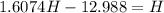 1.6074H-12.988=H