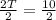 \frac{2T}{2} = \frac{10}{2}