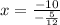 x =\frac{-10}{-\frac{5}{12}}