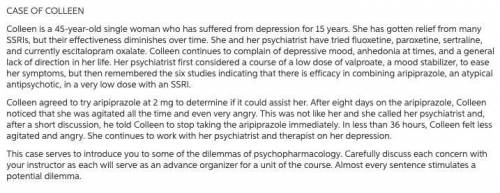 Can anyone help with Chapter 2 Colleens case in psychophamacology