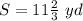 S = 11\frac{2}{3}\ yd