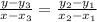 \frac{y-y_3}{x-x_3} = \frac{y_2 - y_1}{x_2-x_1}