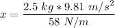 x = \dfrac{2.5 \ kg*9.81 \ m/s^2 }{58 \ N/m}