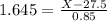 1.645 = \frac{X - 27.5}{0.85}