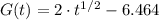 G(t) = 2\cdot t^{1/2} -6.464