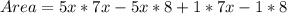 Area = 5x*7x - 5x*8 + 1*7x - 1*8