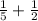 \frac{1}{5}+\frac{1}{2}